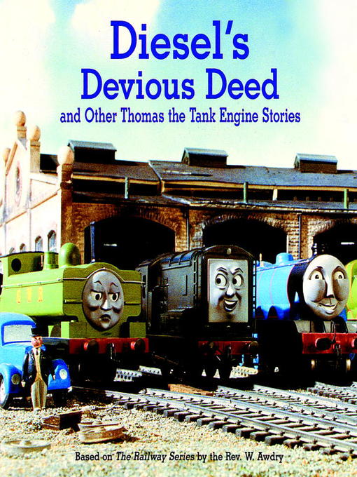 Title details for Diesel's Devious Deed and Other Thomas the Tank Engine Stories by Rev. W. Awdry - Available